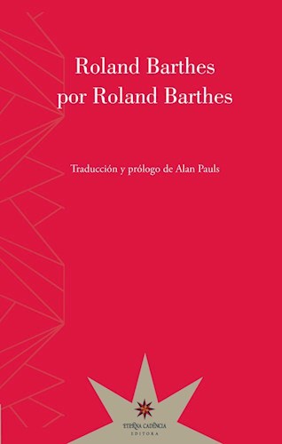 ROLAND BARTHES POR ROLAND BARTHES | La Madriguera Libros